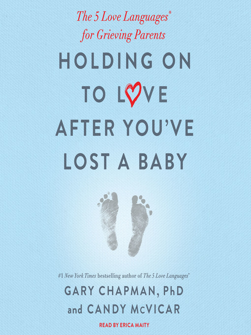 Title details for Holding on to Love After You've Lost a Baby by Gary Chapman - Available